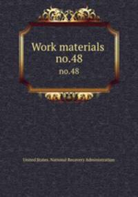 Work materials .. no.48