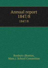 Annual report. 1847/8