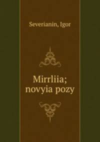 Mirrliia; novyia pozy