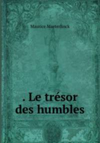 . Le trsor des humbles