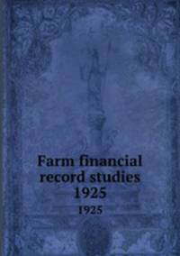 Farm financial record studies. 1925