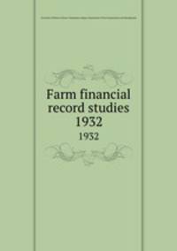 Farm financial record studies. 1932