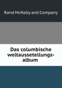 Das columbische weltaussetellungs-album