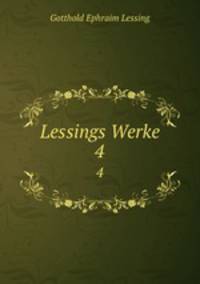 Lessings Werke. 4