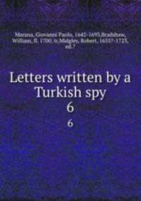Letters written by a Turkish spy. 6