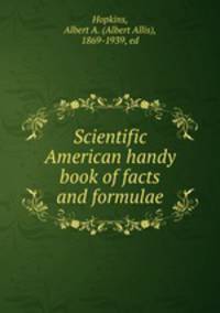 Scientific American handy book of facts and formulae