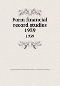 Farm financial record studies. 1939