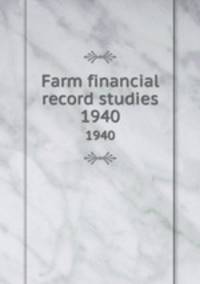 Farm financial record studies. 1940