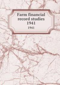 Farm financial record studies. 1941