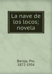 La nave de los locos; novela