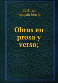 Obras en prosa y verso;