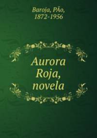 Aurora Roja, novela