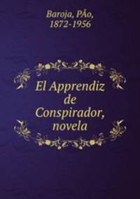 El Apprendiz de Conspirador, novela