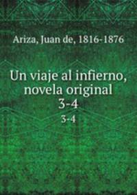 Un viaje al infierno, novela original. 3-4