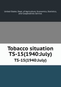 Tobacco situation. TS-15(1940:July)