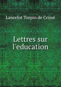 Lettres sur l`education