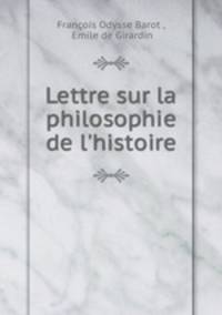 Lettre sur la philosophie de l`histoire