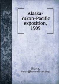 Alaska-Yukon-Pacific exposition, 1909