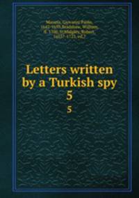 Letters written by a Turkish spy. 5