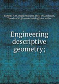 Engineering descriptive geometry;