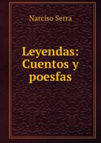 Leyendas: Cuentos y poesfas