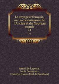 Le voyageur franois, ou La connoissance de l`Ancien et du Nouveau monde. 34