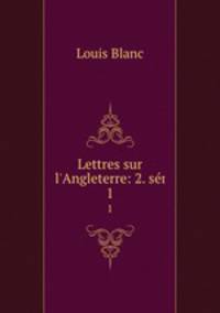 Lettres sur l`Angleterre: 2. sr.. 1