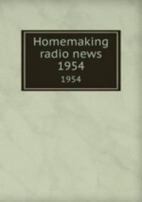 Homemaking radio news. 1954