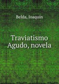 Traviatismo Agudo, novela