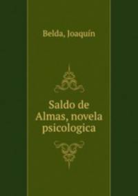 Saldo de Almas, novela psicologica