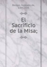 El Sacrificio de la Misa;