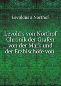 Chronik der Grafen von der Mark und der Erzbischfe von Cln