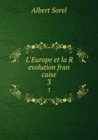 L`Europe et la R evolution fran caise. 3
