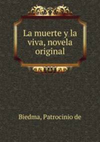 La muerte y la viva, novela original