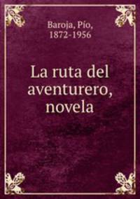 La ruta del aventurero, novela