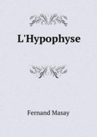 L`Hypophyse .