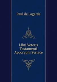 Libri Veteris Testamenti Apocryphi Syriace