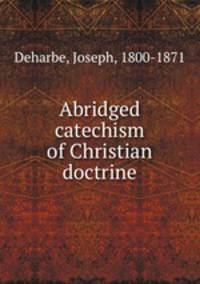 Abridged catechism of Christian doctrine