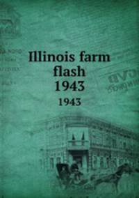 Illinois farm flash. 1943