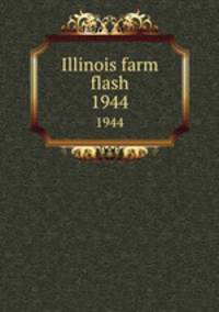 Illinois farm flash. 1944