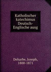Katholischer katechimus Deutsch-Englische ausg