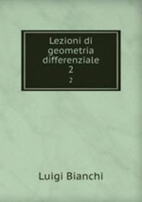 Lezioni di geometria differenziale. 2