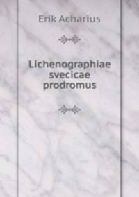 Lichenographiae svecicae prodromus.