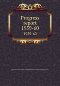 Progress report. 1959-60