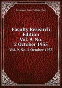 Faculty Research Edition. Vol. 9, No. 2 October 1955