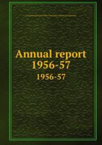 Annual report. 1956-57