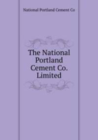 The National Portland Cement Co. Limited