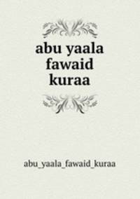 abu yaala fawaid kuraa