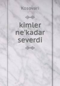 kimler ne`kadar severdi