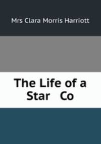 The Life of a Star & Co